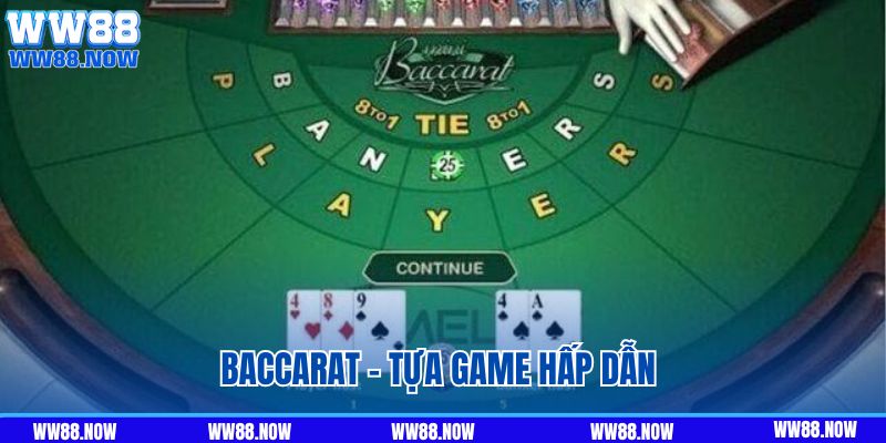 Baccarat - Tựa game hấp dẫn trong làng giải trí online