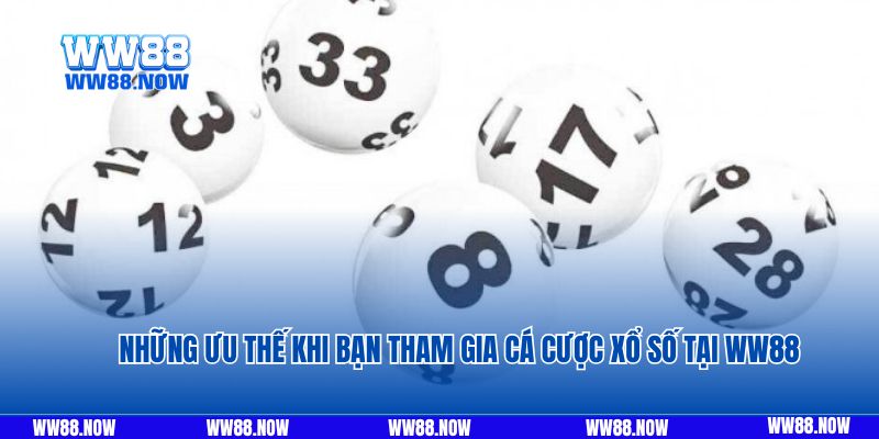 Những ưu thế khi bạn tham gia cá cược xổ số tại ww88