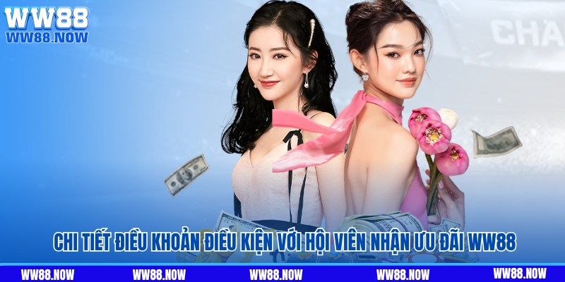 Quy định trong điều khoản điều kiện với hội viên WW88 nhận ưu đãi